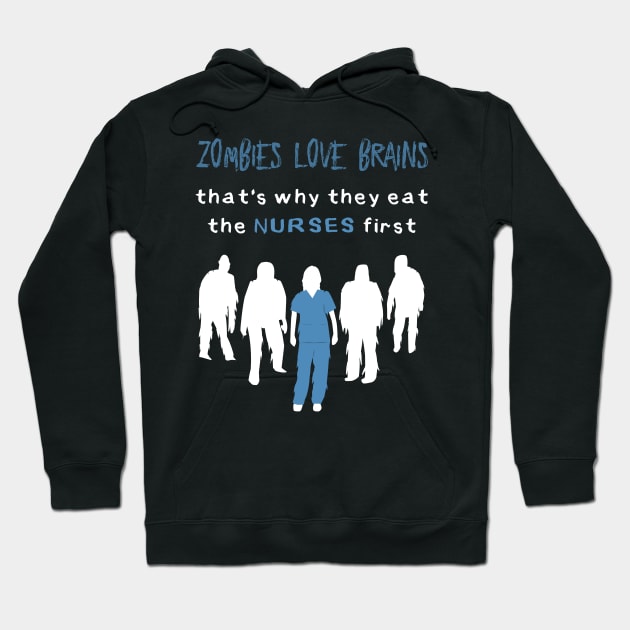 Zombies Love Nurse Brains Hoodie by donovanh